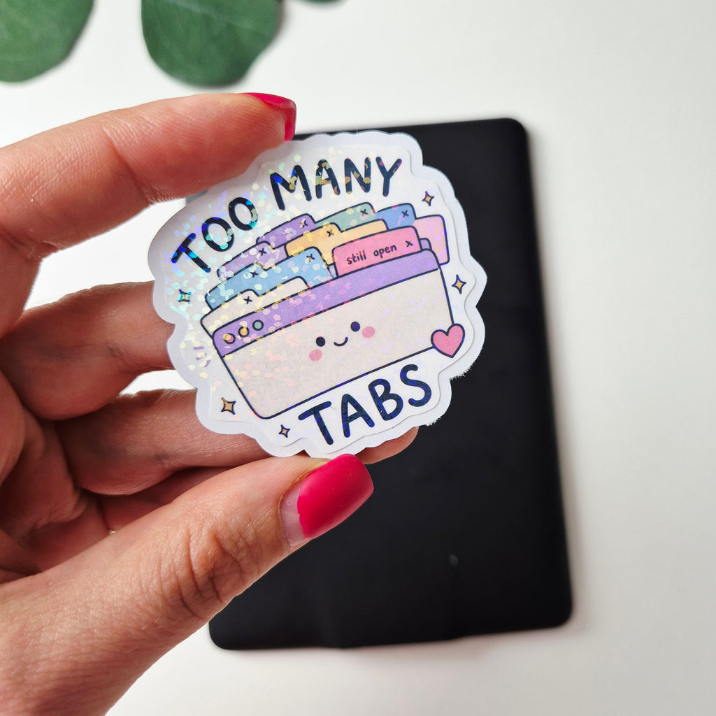 Holografischer Sticker „Too Many Tabs“  – Kawaii-Aufkleber für Laptop, Planer & Journal