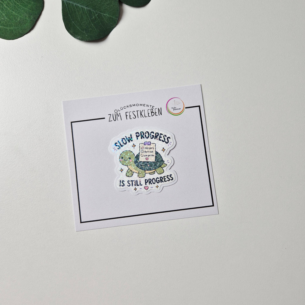 Holo Glitzer Sticker „Slow Progress is Still Progress“ – Kawaii Schildkröte, wasserabweisend